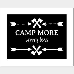 Camp more worry less Posters and Art